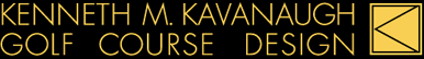Ken Kavanaugh Golf Course Design